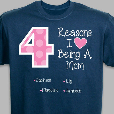 Reasons I LOVE Being a Mom Tshirt