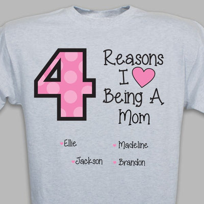 Reasons I LOVE Being a Mom Tshirt