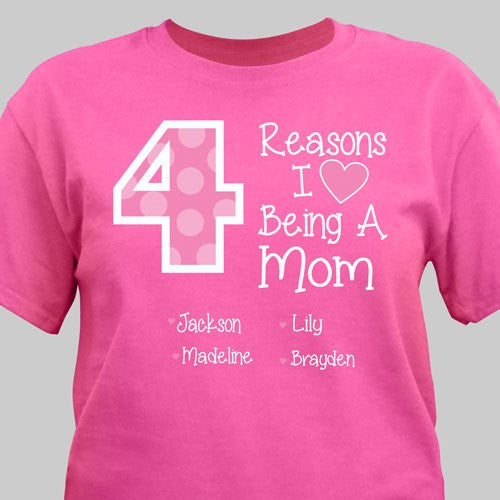 Reasons I LOVE Being a Mom Tshirt
