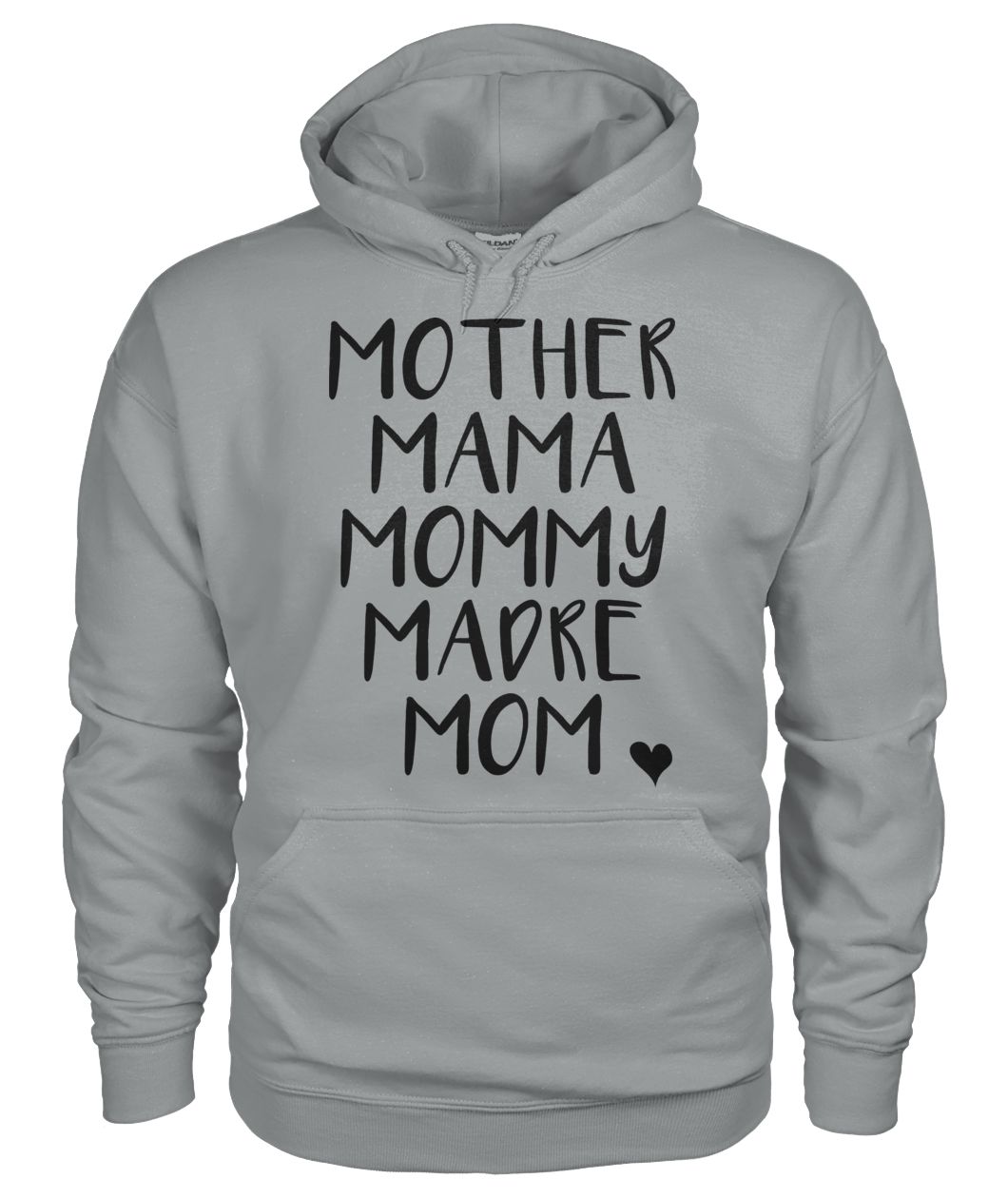 Mother Mama Mommy Madre Mom Tshirt Gildan Hoodie