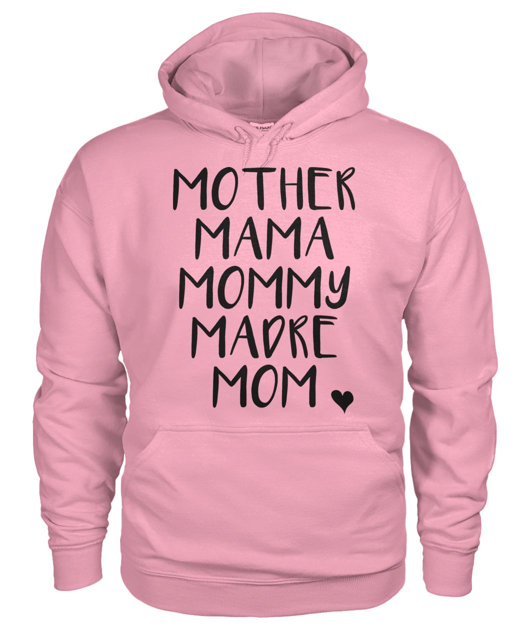Mother Mama Mommy Madre Mom Tshirt Gildan Hoodie