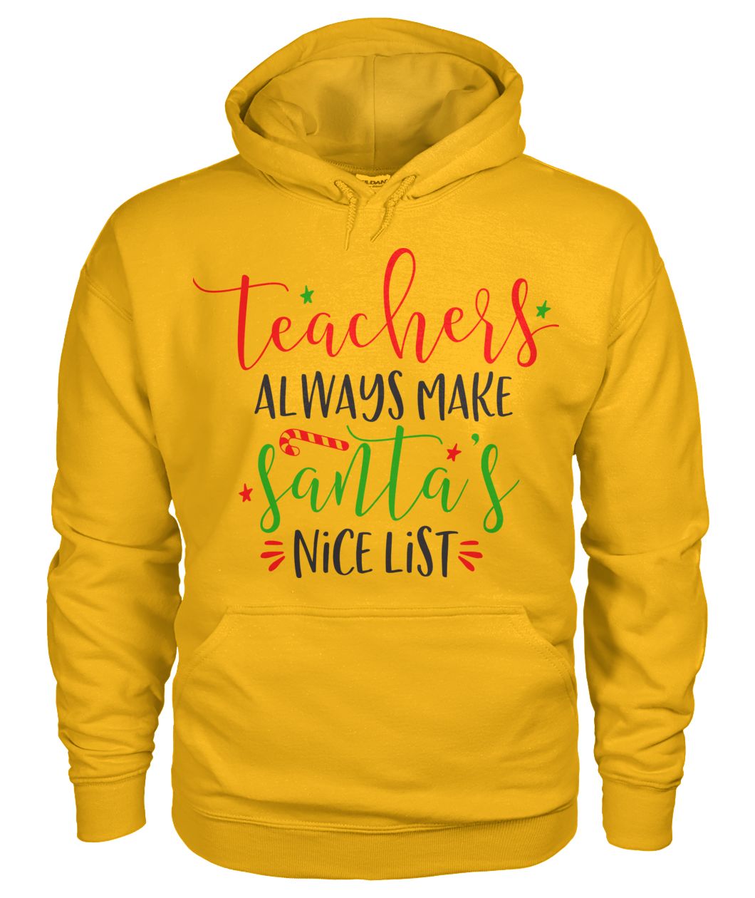 "Teachers Always Make Santa's Nice List" Hoodie