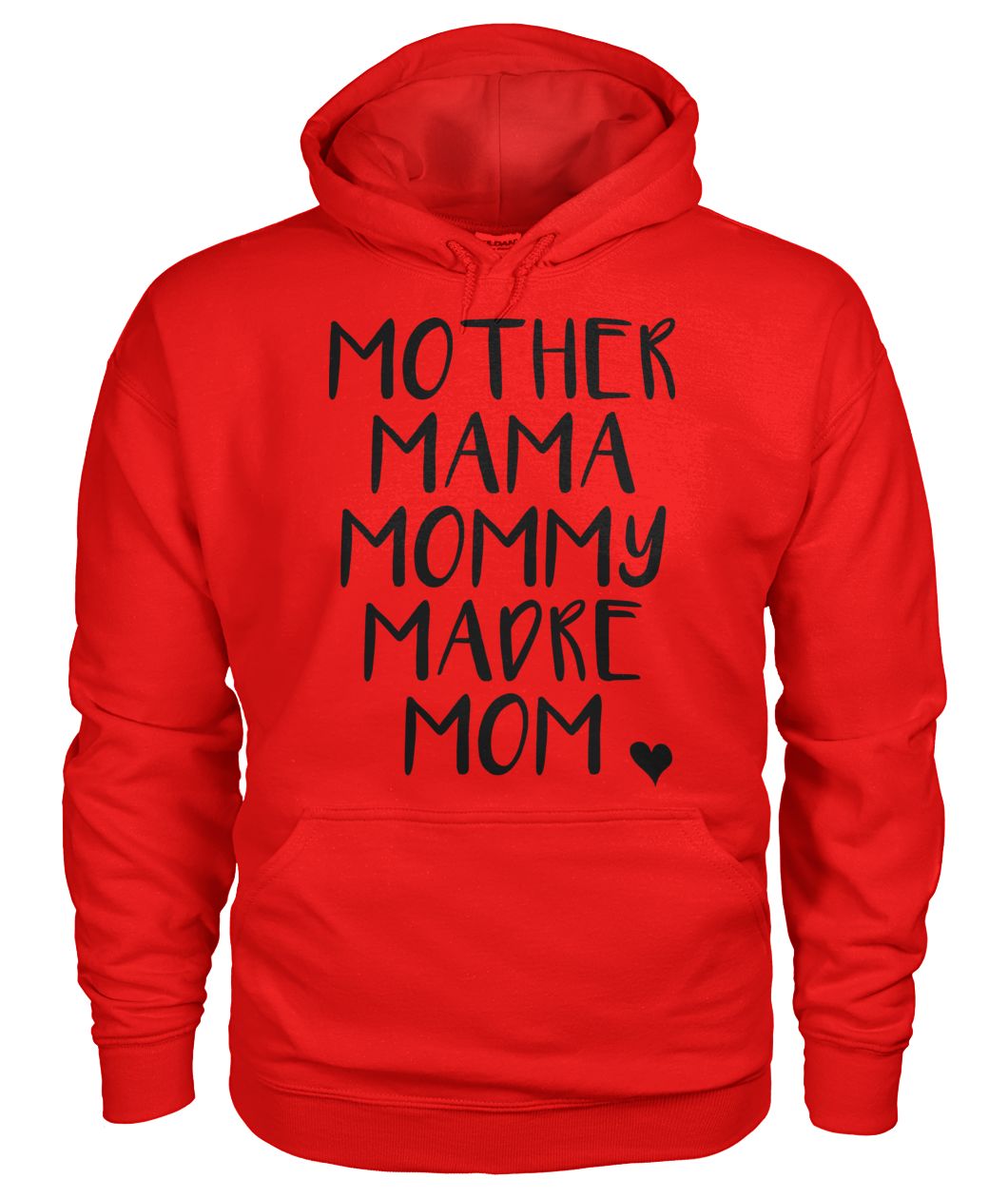 Mother Mama Mommy Madre Mom Tshirt Gildan Hoodie