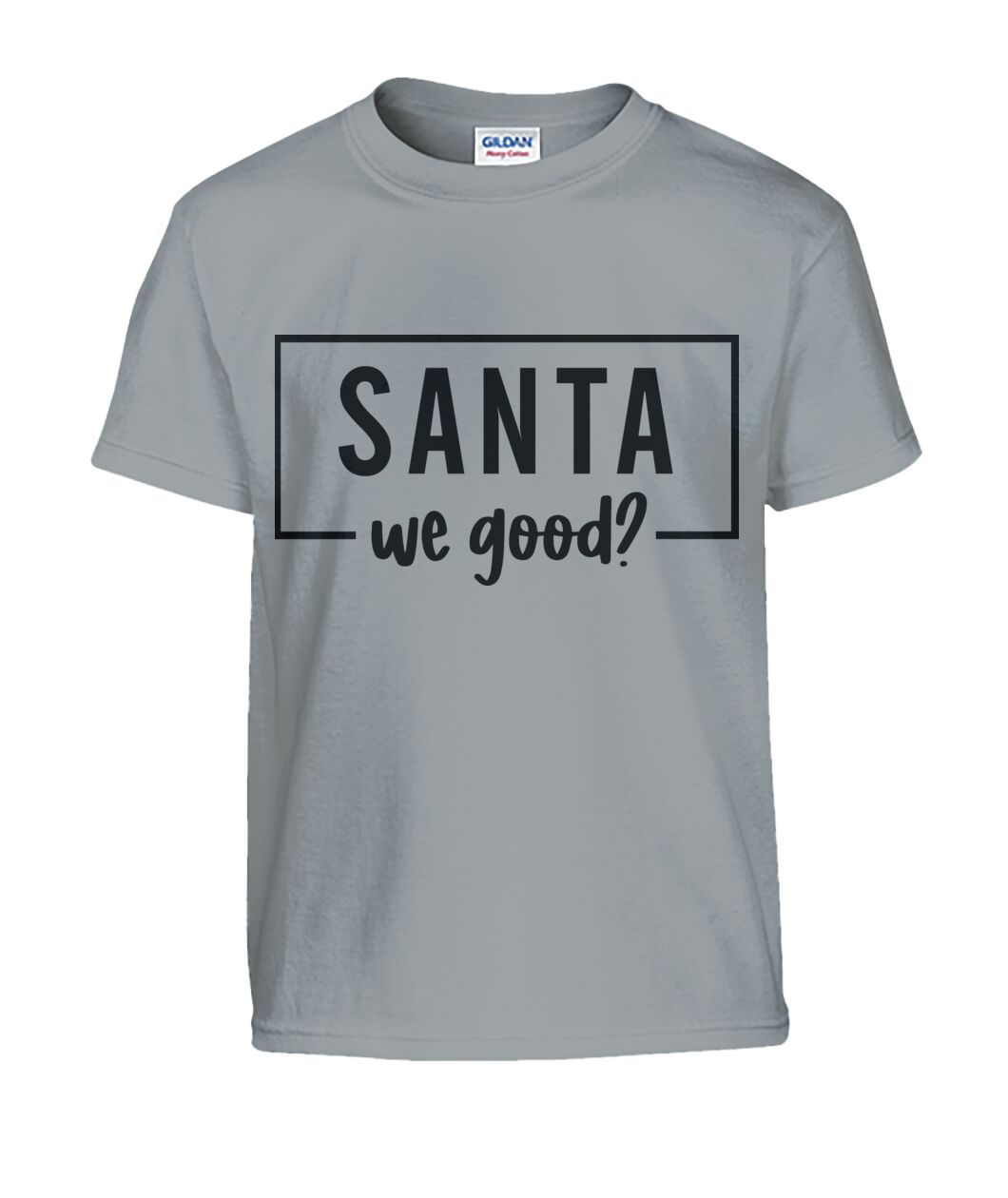"Santa We Good?" Kids Christmas Tshirt