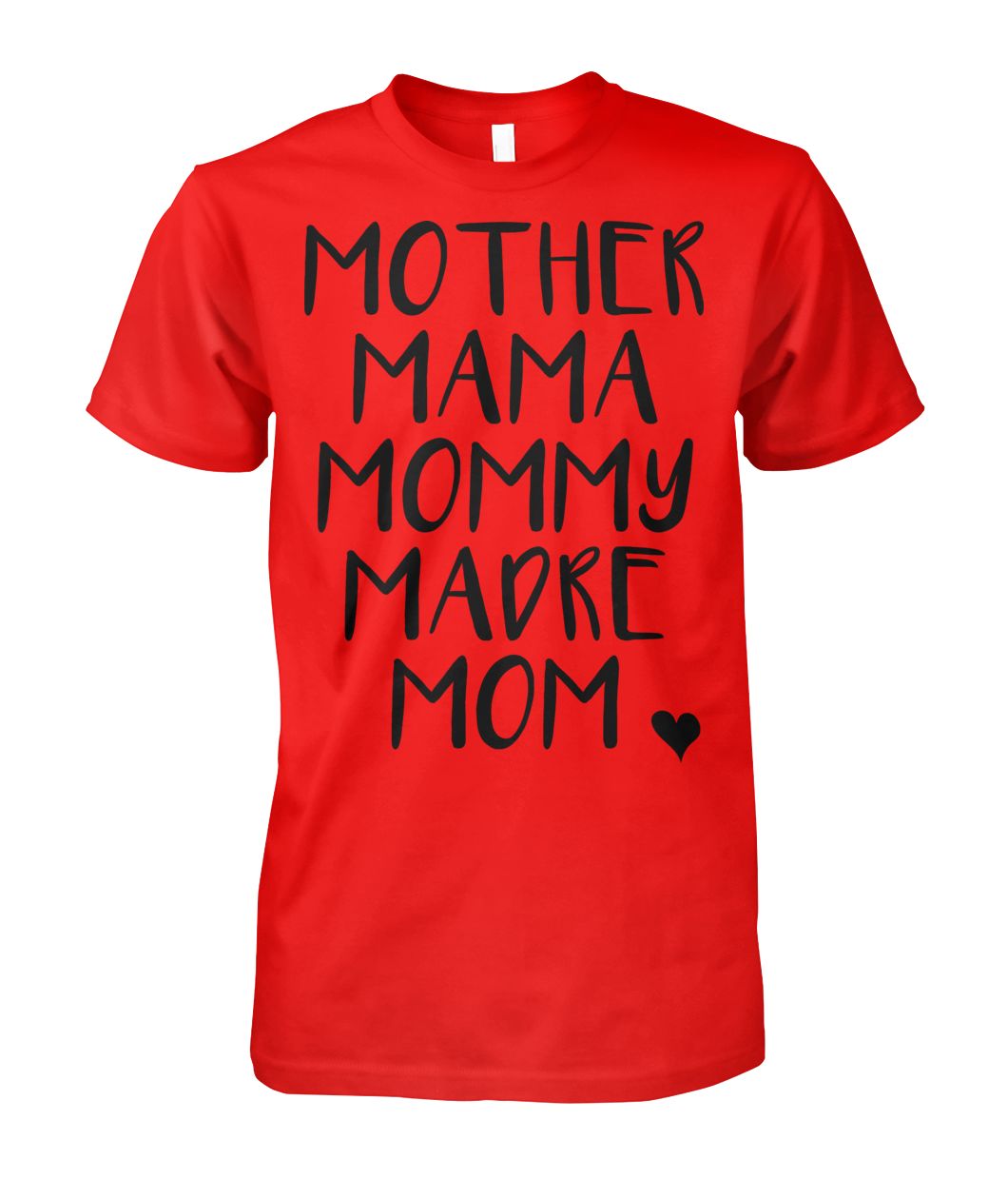 Mother Mama Mommy Madre Mom Tee