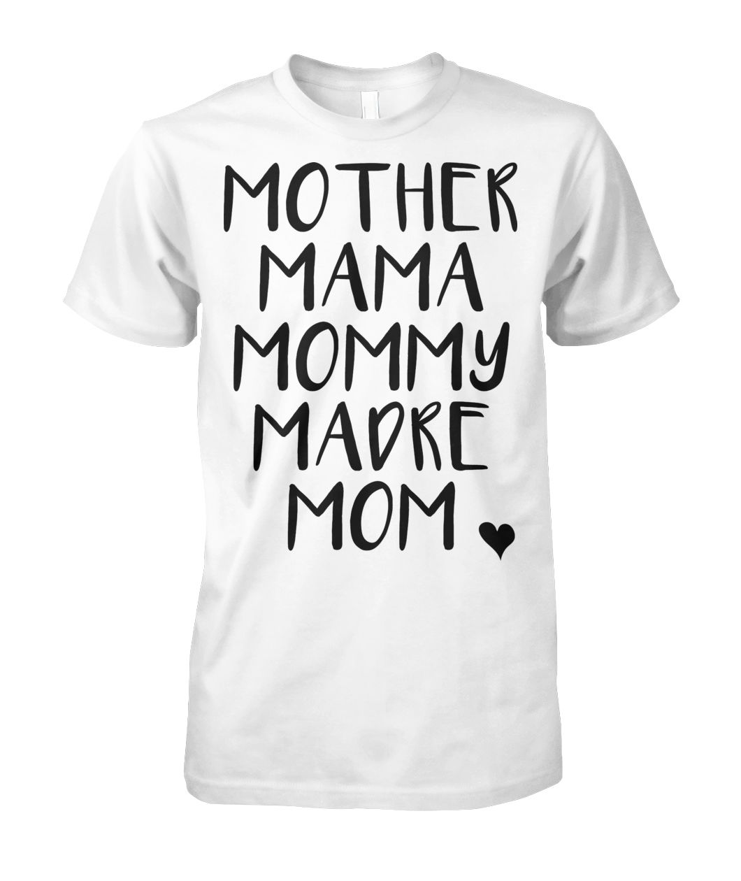 Mother Mama Mommy Madre Mom Tee