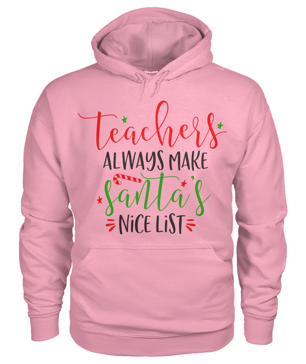 "Teachers Always Make Santa's Nice List" Hoodie
