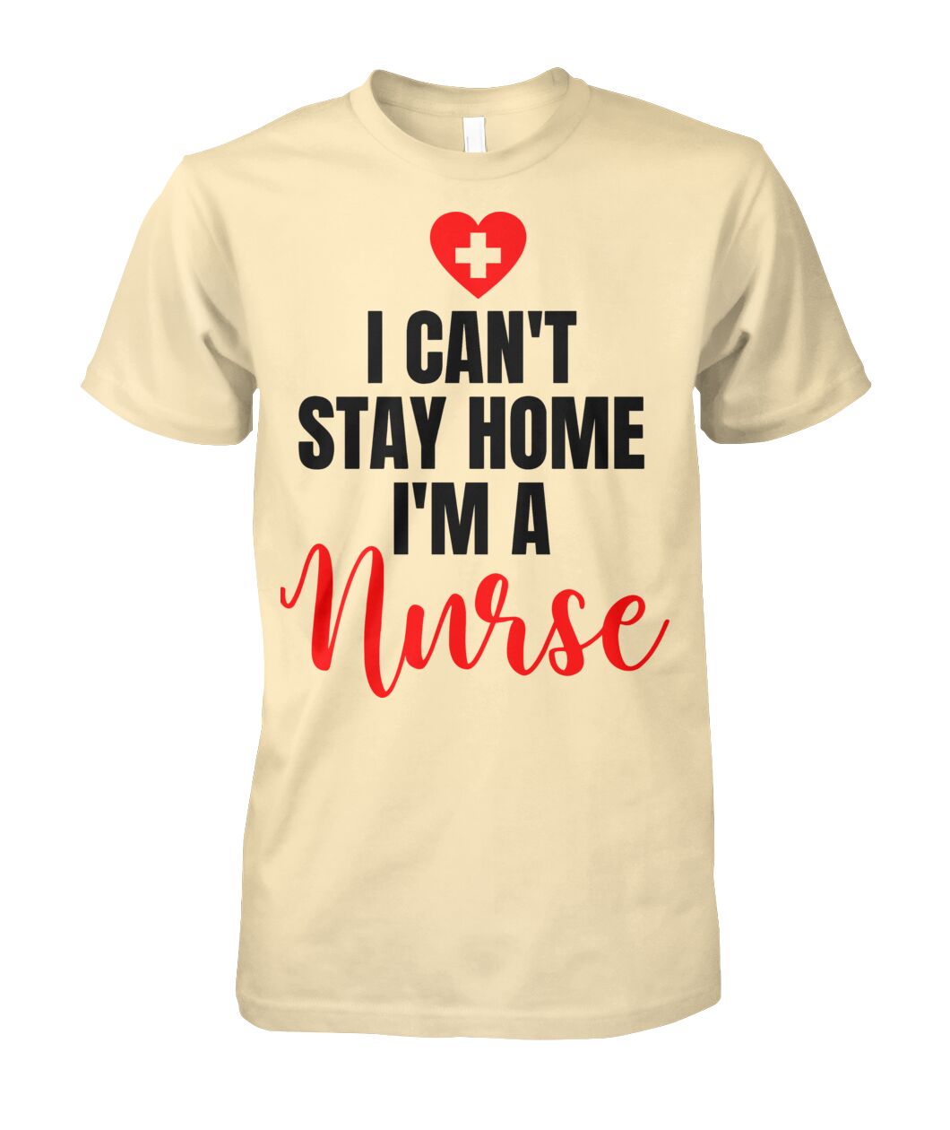 Can't Stay Home I'm a Nurse