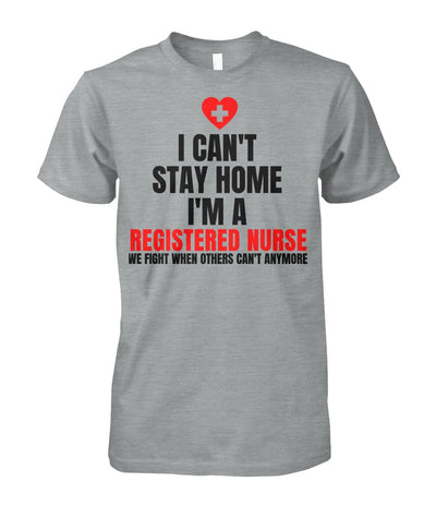 I Can't Stay Home I'm a Registered Nurse