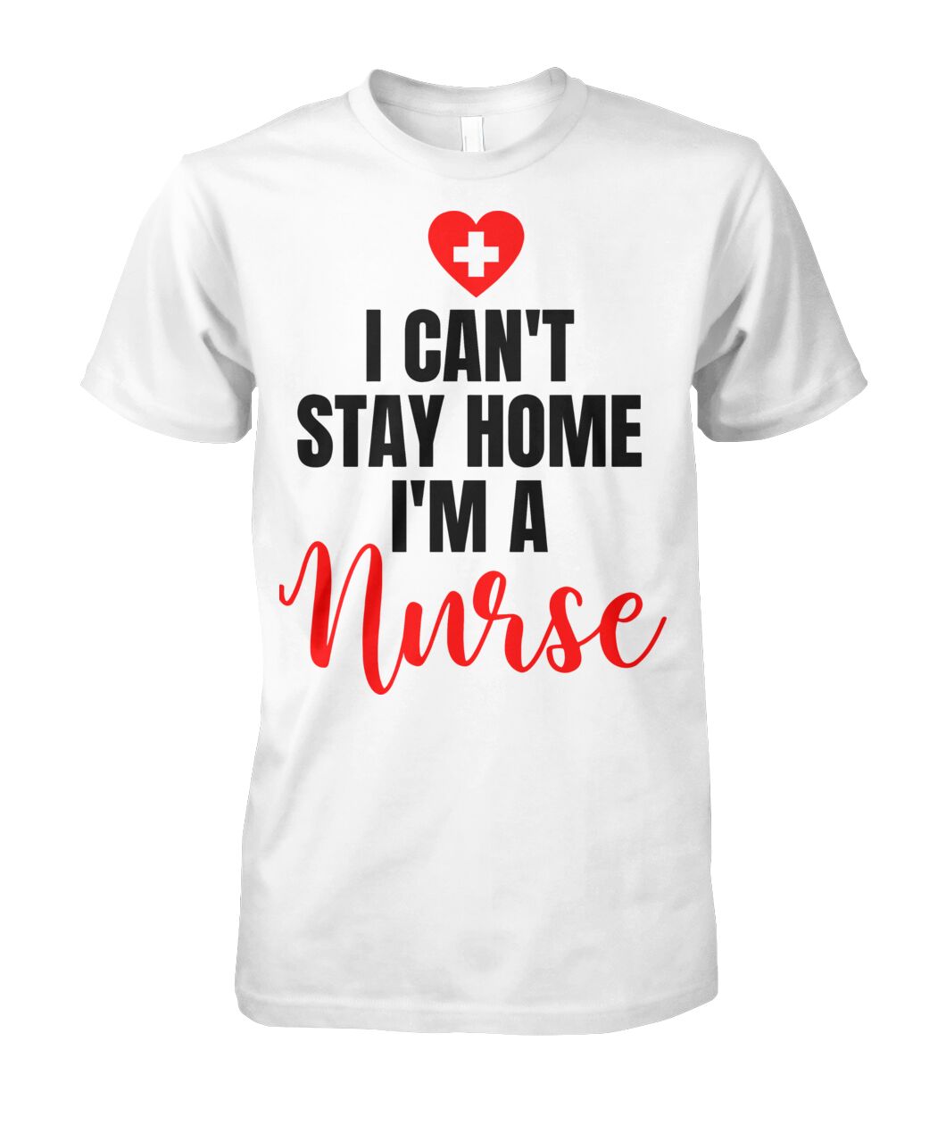 Can't Stay Home I'm a Nurse