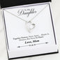 Together Forever (To My Daughter) Heart Necklace
