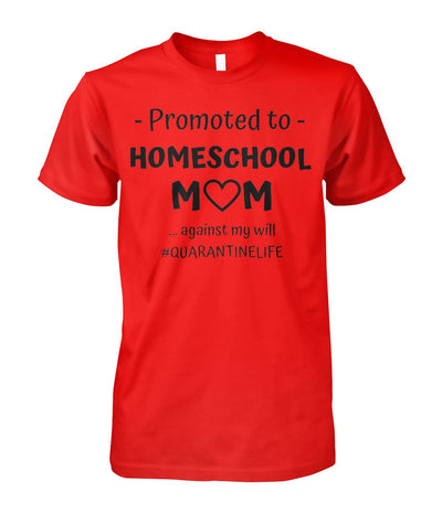 Promoted to Homeschool Mom Shirt