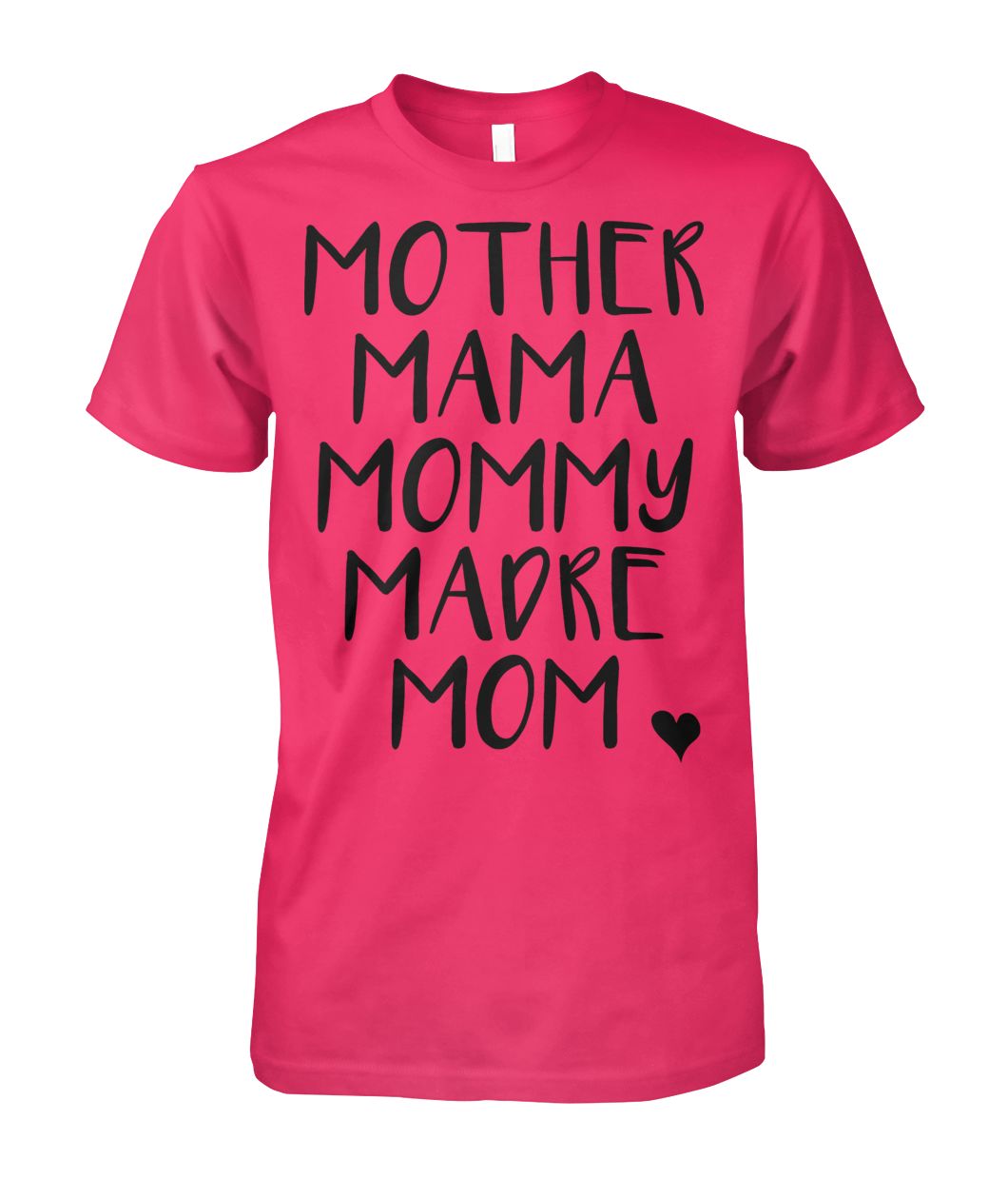 Mother Mama Mommy Madre Mom Tee