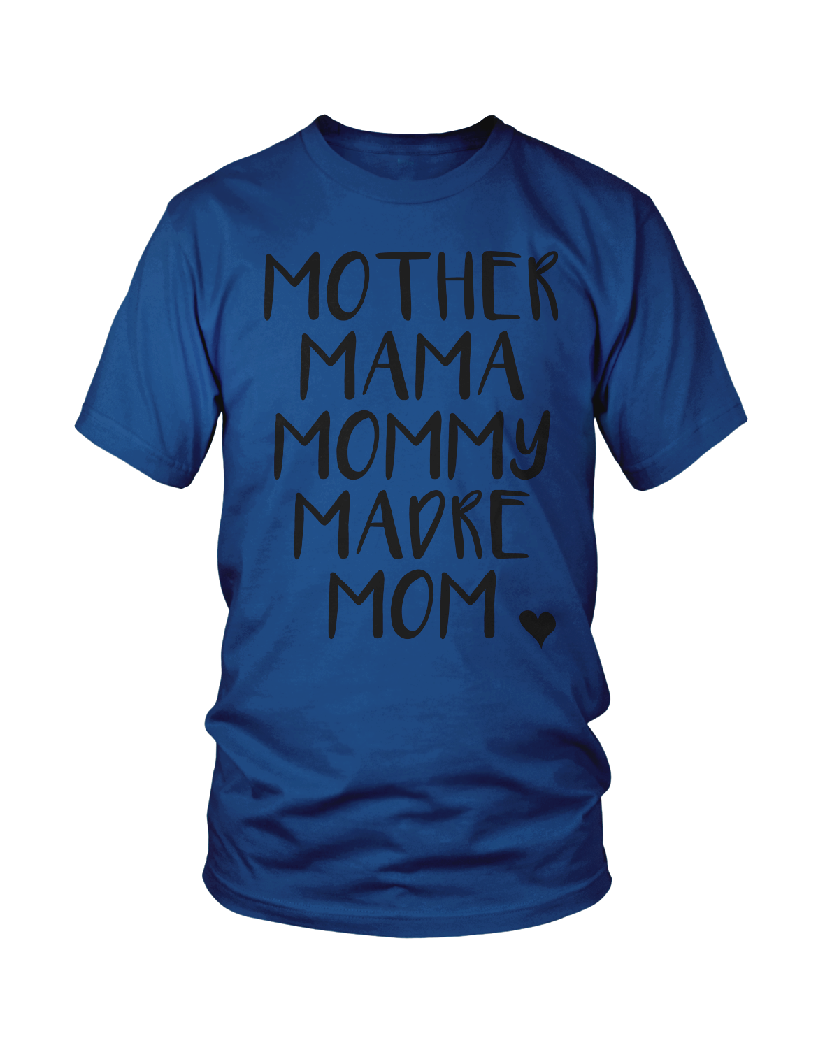 Mother Mama Mommy Madre Mom Tee