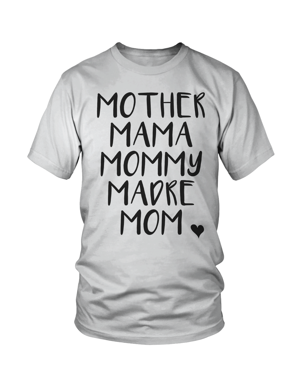 Mother Mama Mommy Madre Mom Tee