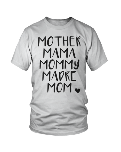Mother Mama Mommy Madre Mom Tee